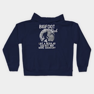 Bigfoot Dad, Like a Regular Dad But Way More Squatchy Kids Hoodie